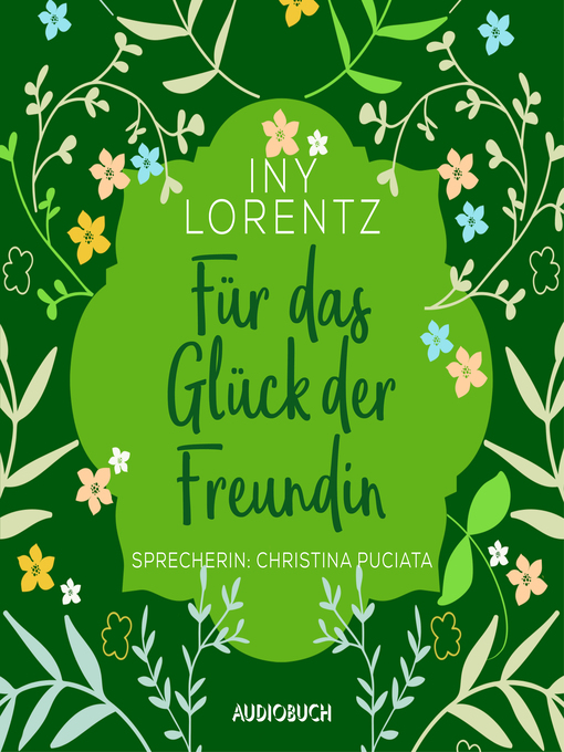 Title details for Für das Glück der Freundin (ungekürzt) by Iny Lorentz - Available
